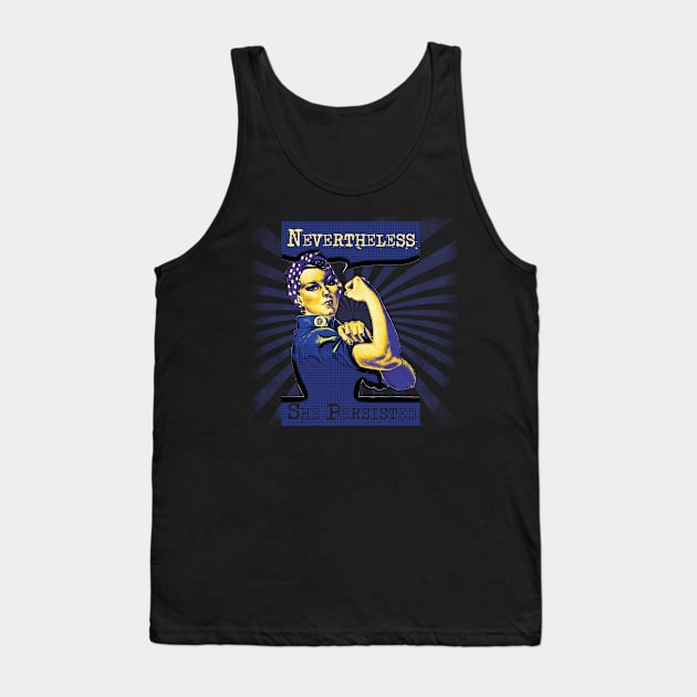 Nevertheless she persisted feminist Tank Top by SzarlottaDesigns